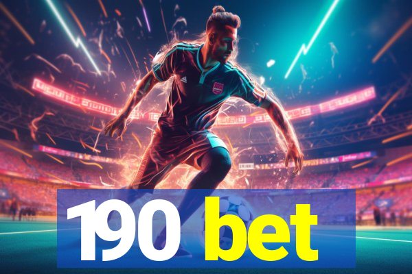 190 bet